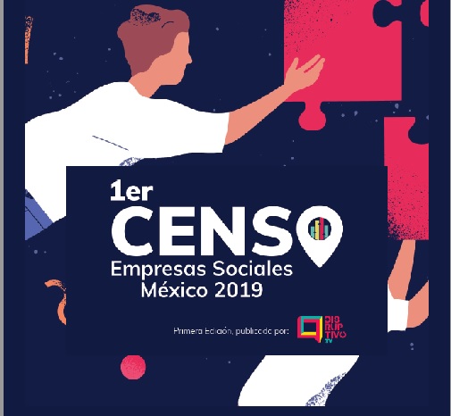 Lanzan Primer CENSO de Empresas Sociales en México